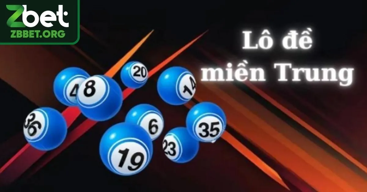 Kinh nghiệm bắt số lô đề miền trung chuẩn xác