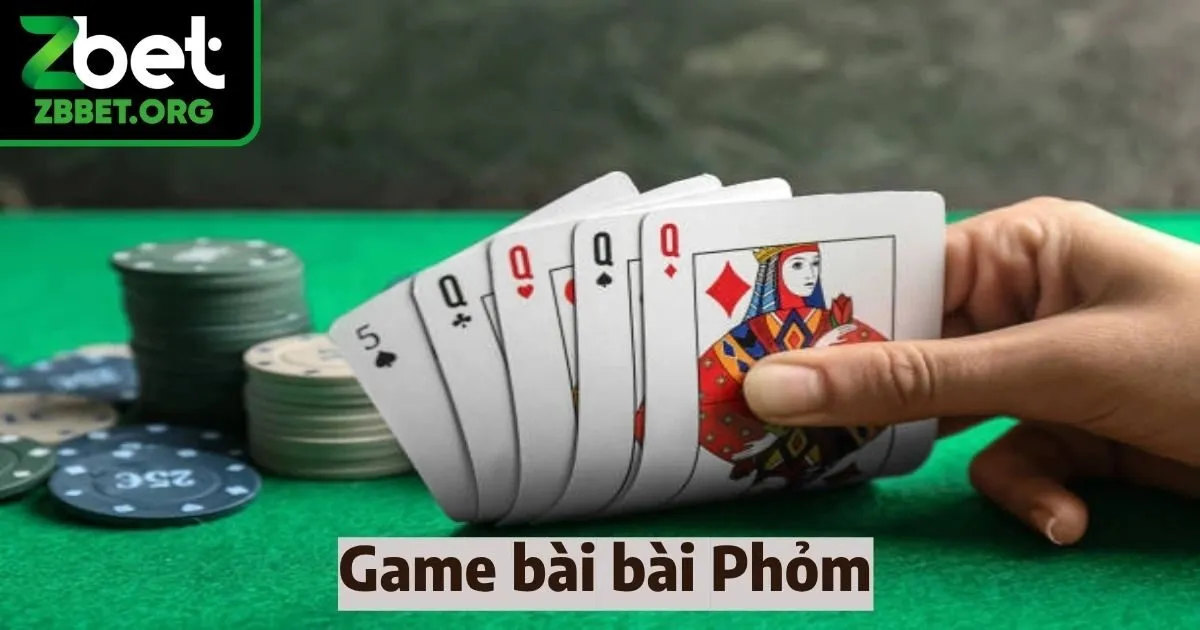 Game bài bài phỏm Zbet là gì?