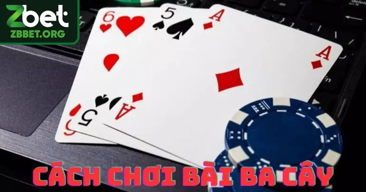 Top 3 thủ thuật chơi game bài 3 cây thắng đậm
